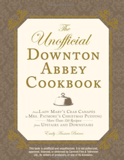 the unofficial downton abbey cookbook