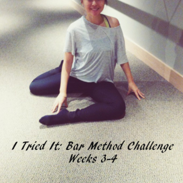 I Tried It: 8 Week Bar Method Challenge - weeks 3-4