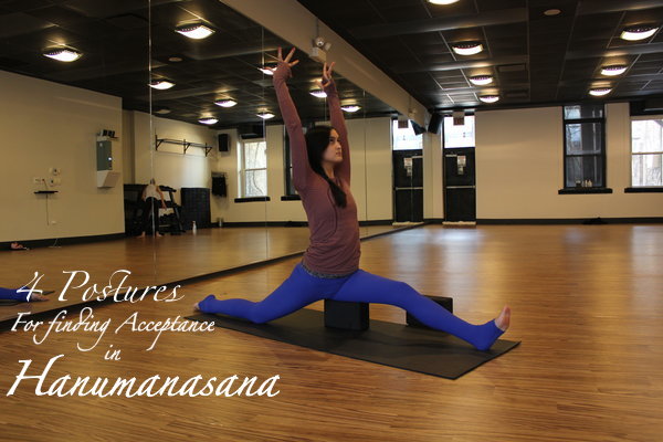 4 Postures for Finding Acceptance in Hanumanasana