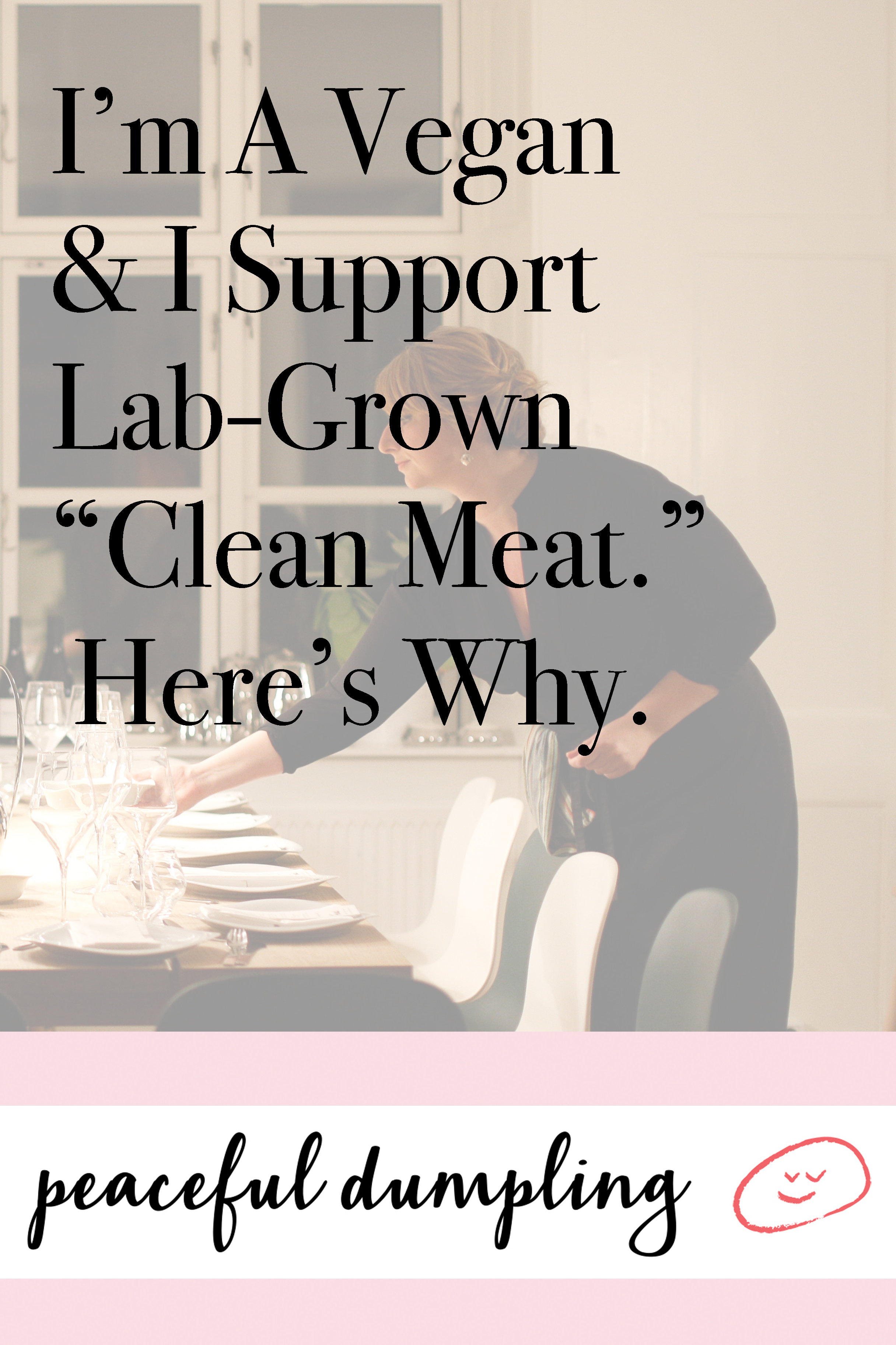 I’m A Vegan & I Support Lab-Grown “Clean Meat.” Here’s Why.