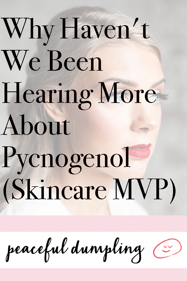 Why Haven't We Been Hearing More About Pycnogenol (Skin Supplement MVP)?