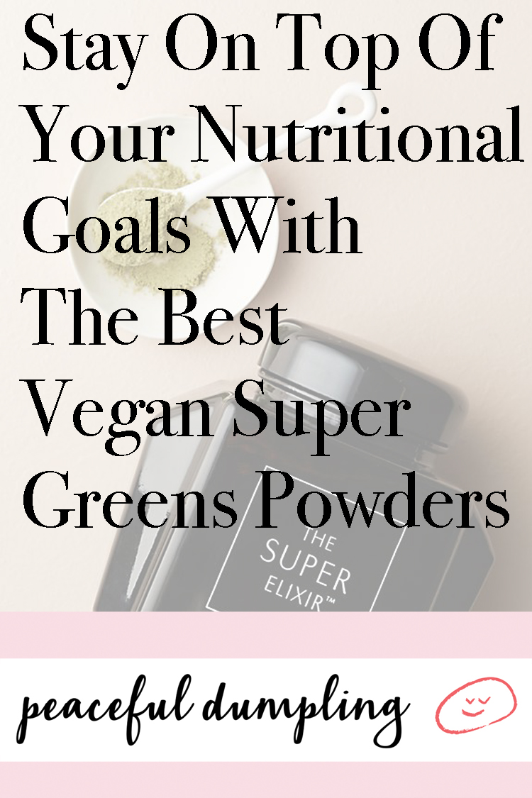 Stay On Top Of Your Nutritional Goals With The Best Vegan Super Greens Powders