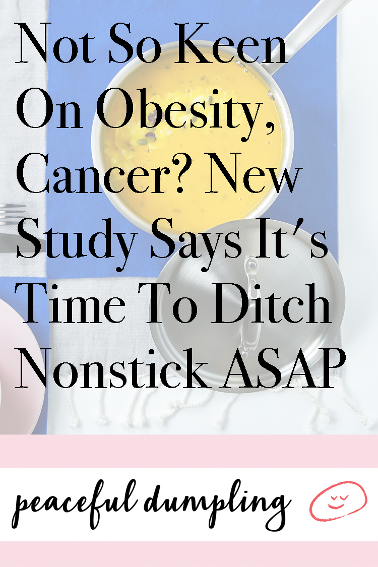 Not So Keen On Obesity, Cancer? New Study Says It's Time To Ditch Nonstick ASAP