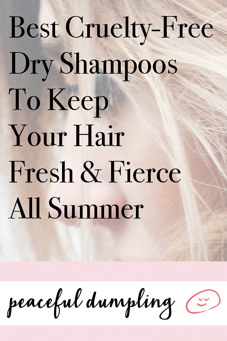 Best Cruelty-Free Dry Shampoos To Keep Your Hair Fresh & Fierce All Summer
