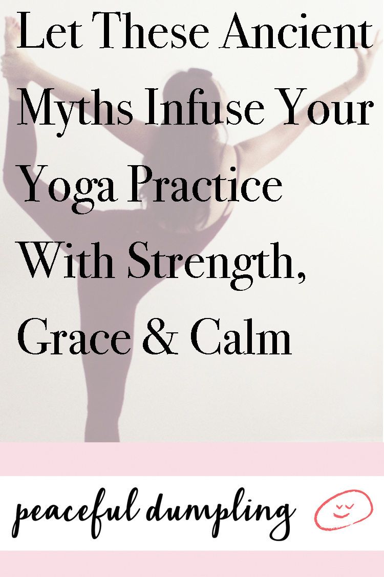 Let These Ancient Myths Infuse Your Yoga Practice With Strength, Grace & Calm