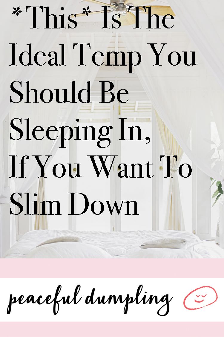 *This* Is The Ideal Temp You Should Be Sleeping In, If You Want To Slim Down