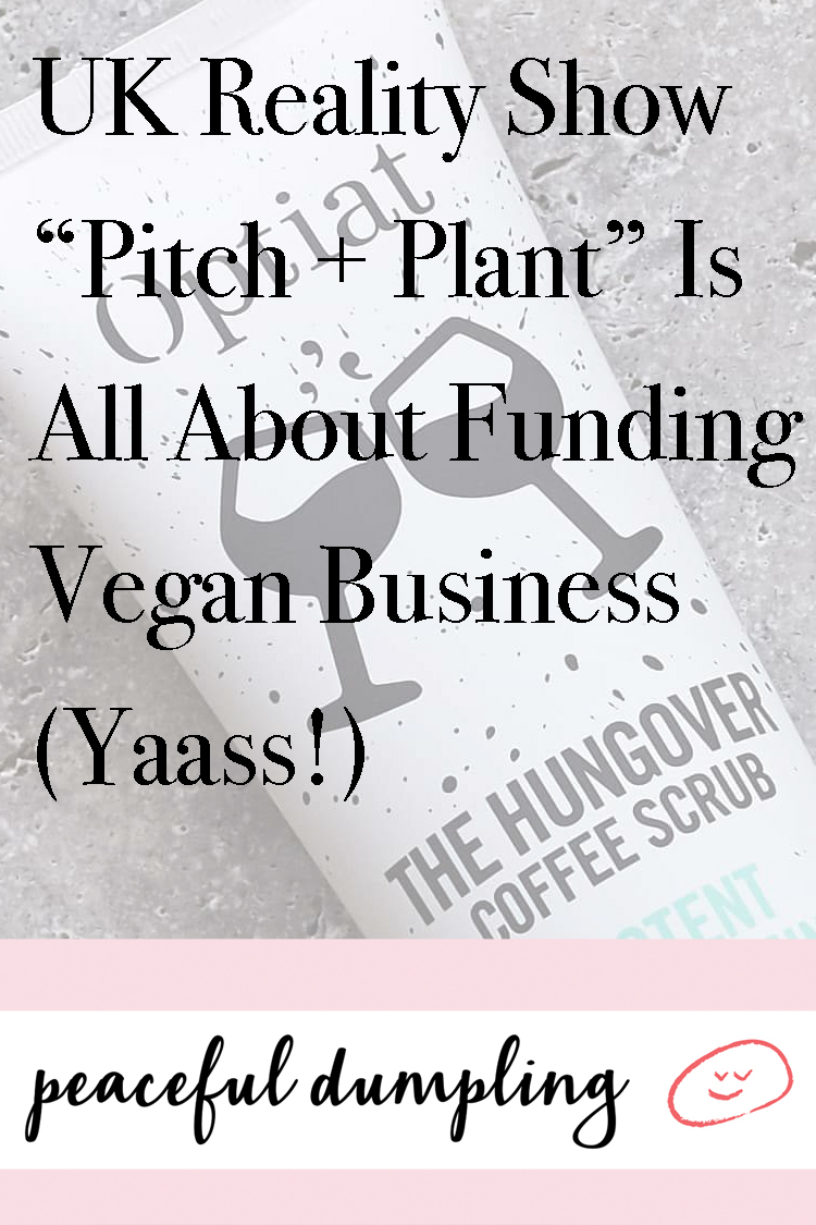 UK Reality Show “Pitch + Plant” Is All About Funding Vegan Business (Yaass!)