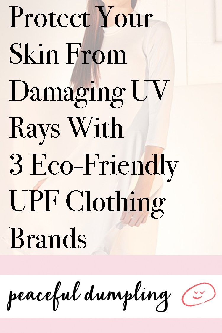 Protect Your Skin From Damaging UV Rays With 3 Eco-Friendly UPF Clothing Brands
