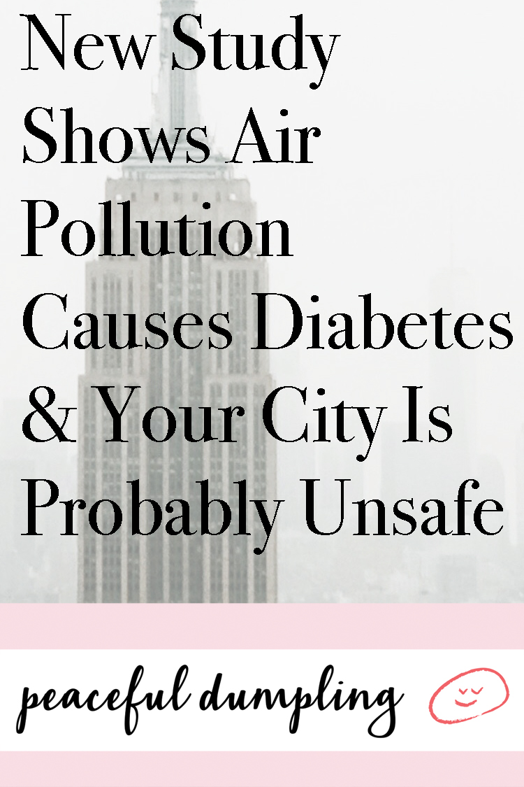 New Study Shows Air Pollution Causes Diabetes--& Your City Is Probably Unsafe
