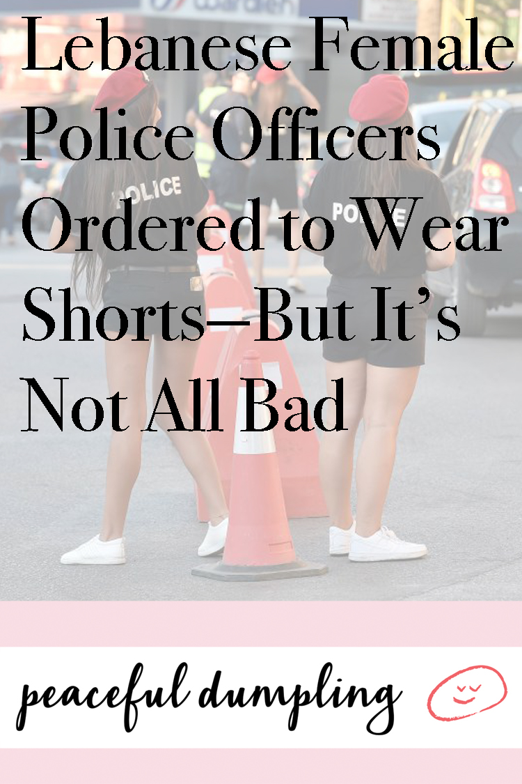 Lebanese Female Police Officers Ordered to Wear Shorts—But It’s Not All Bad