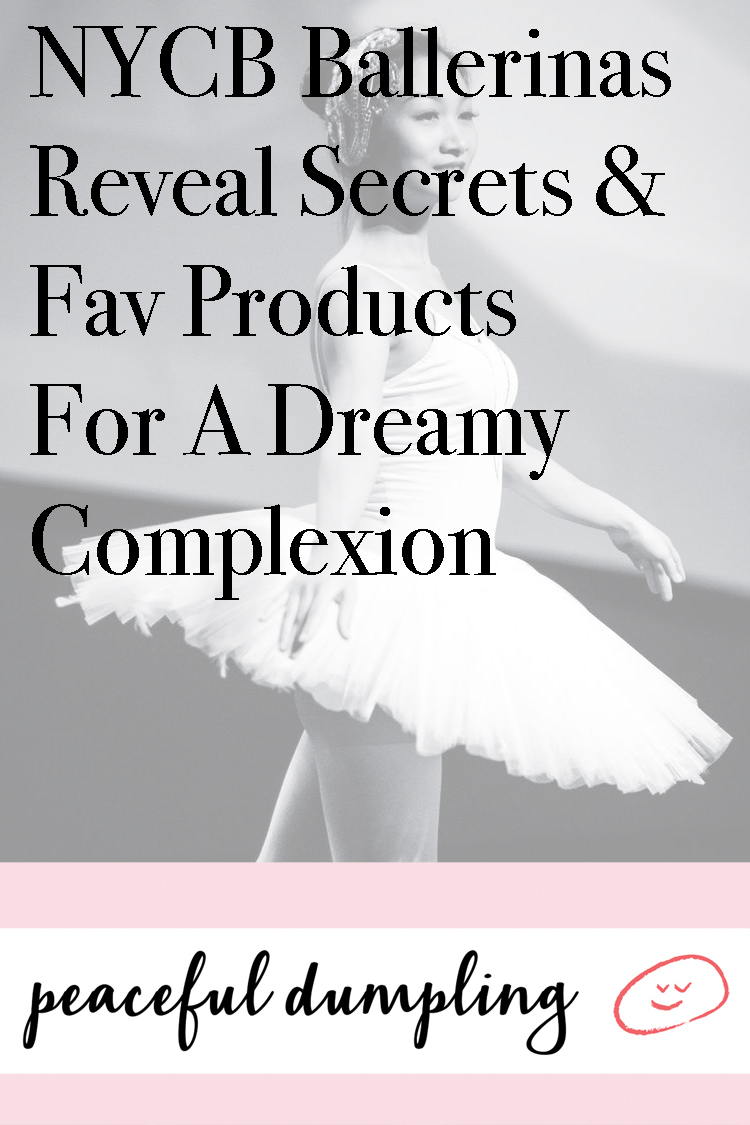 NYCB Ballerinas Reveal Secrets & Fav Products For A Dreamy Complexion 