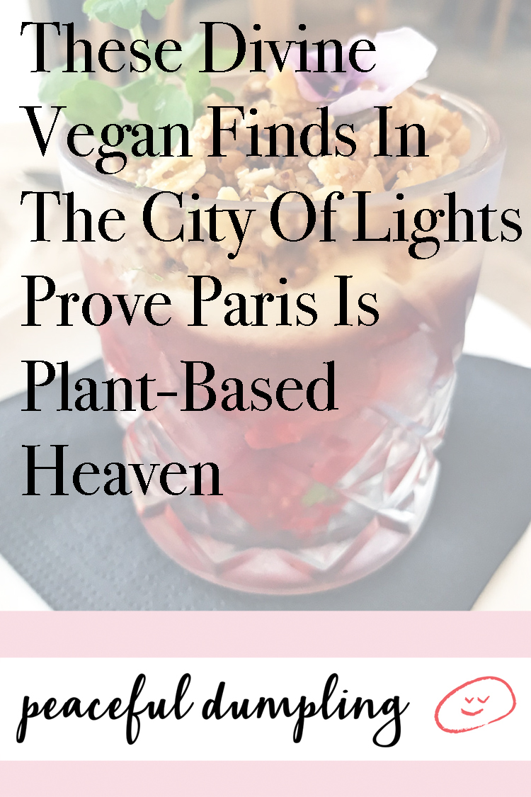 These Divine Vegan Finds In The City Of Lights Prove Paris Is Plant-Based Heaven