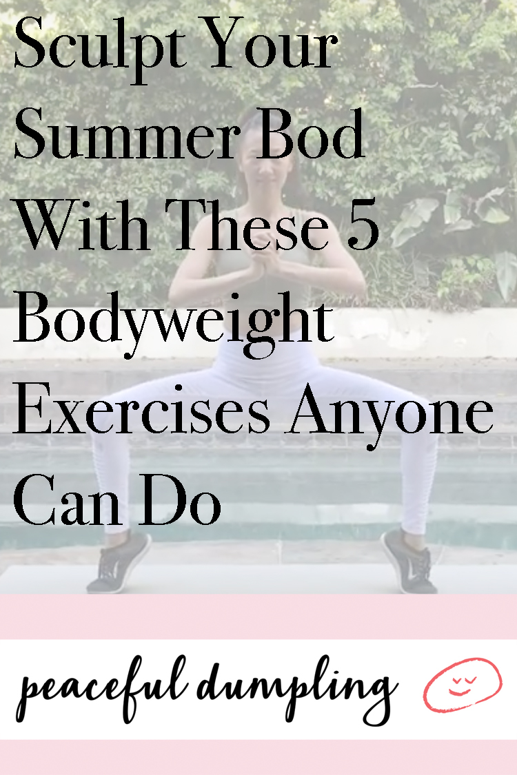 Sculpt Your Summer Bod With These 5 Bodyweight Exercises Anyone Can Do