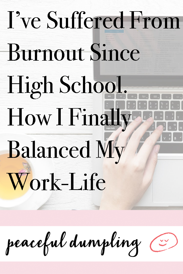 I’ve Suffered From Burnout Since High School. How I Finally Balanced My Work-Life
