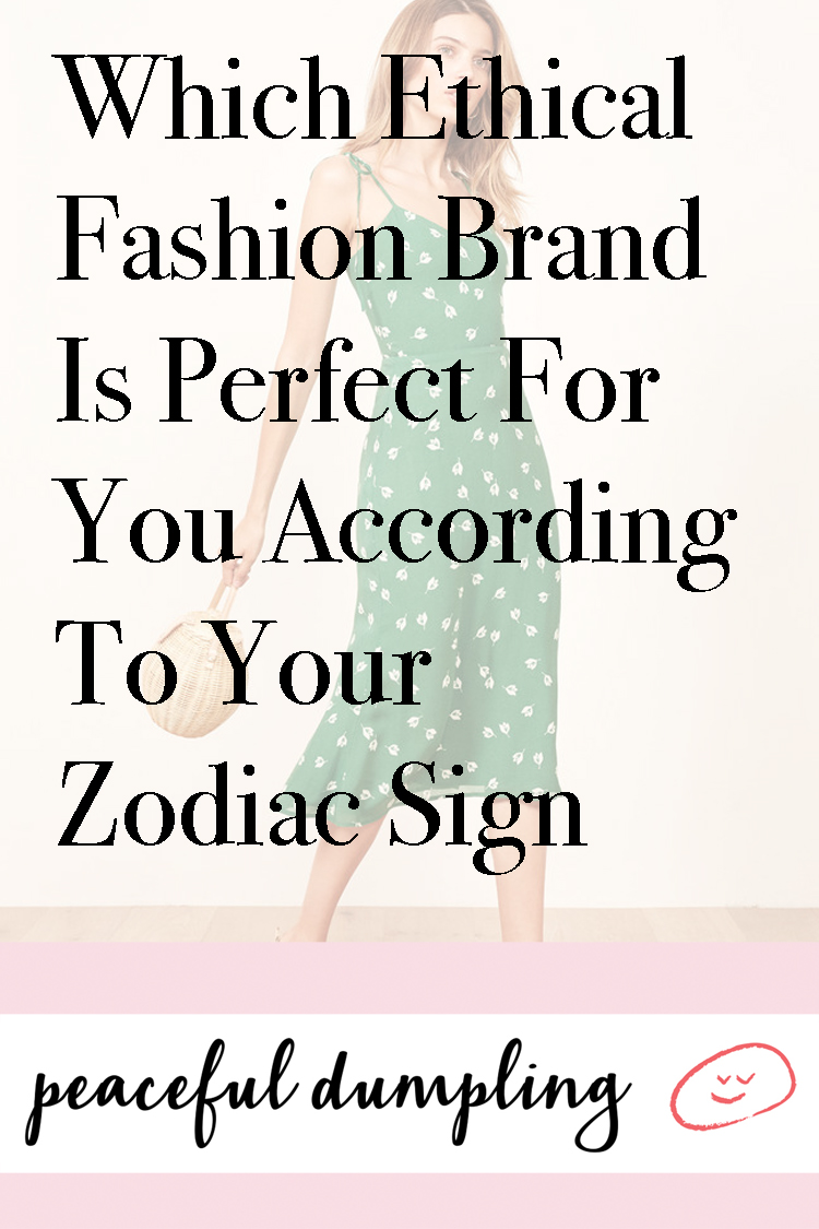 Which Ethical Fashion Brand Is Perfect For You According To Your Zodiac Sign