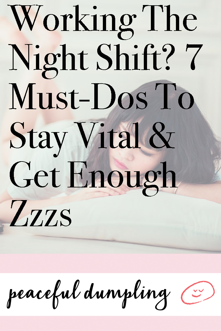 Working The Night Shift? 7 Must-Dos To Stay Vital & Get Enough Zzzs