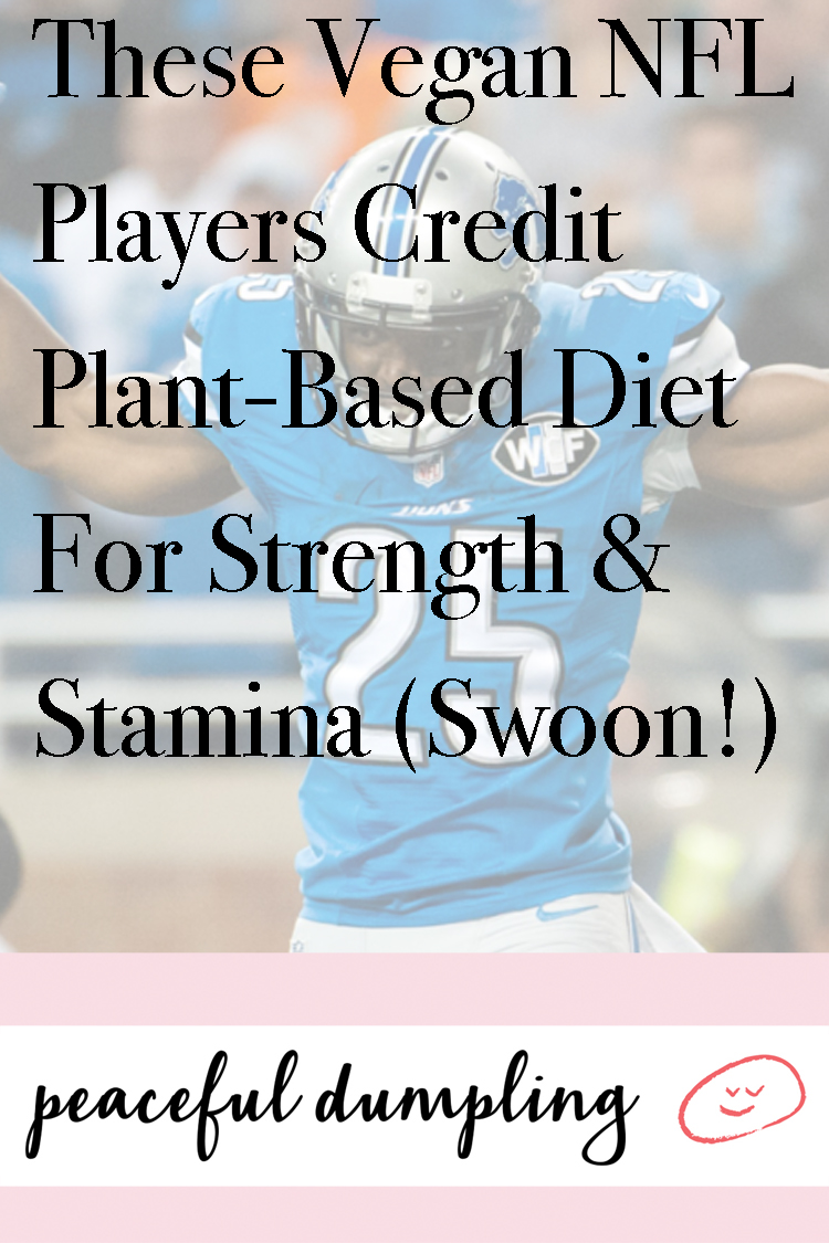These Vegan NFL Players Credit Plant-Based Diet For Strength & Stamina (Swoon!)
