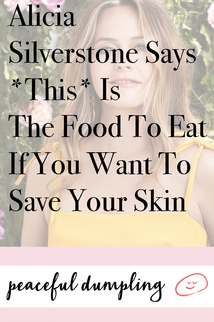 Alicia Silverstone Says *This* Is The Food To Eat If You Want To Save Your Skin