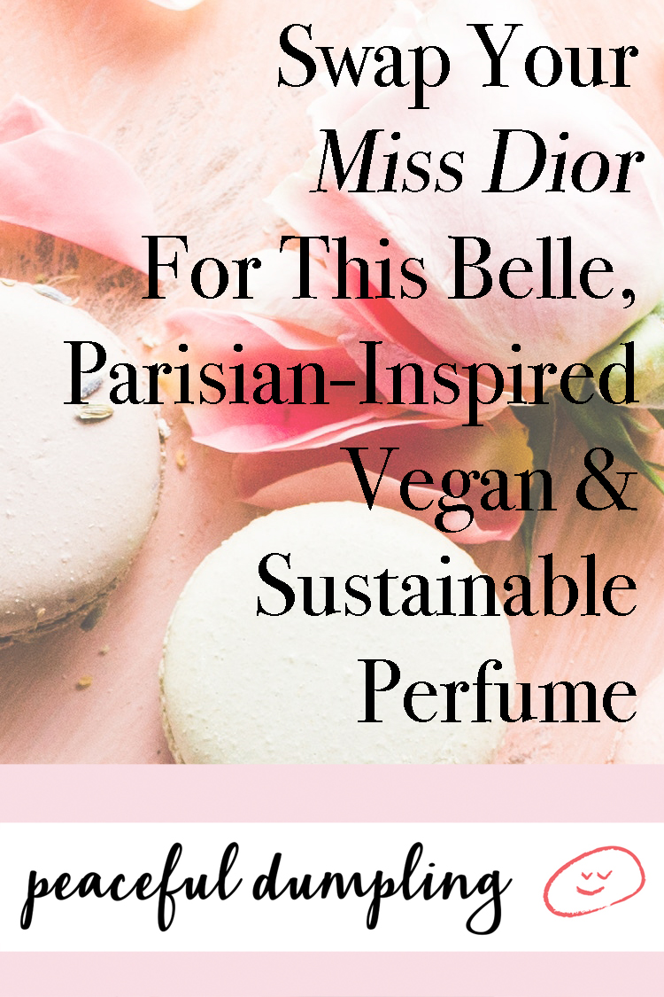 Swap Your Miss Dior For This Belle, Parisian-Inspired Vegan & Sustainable Perfume