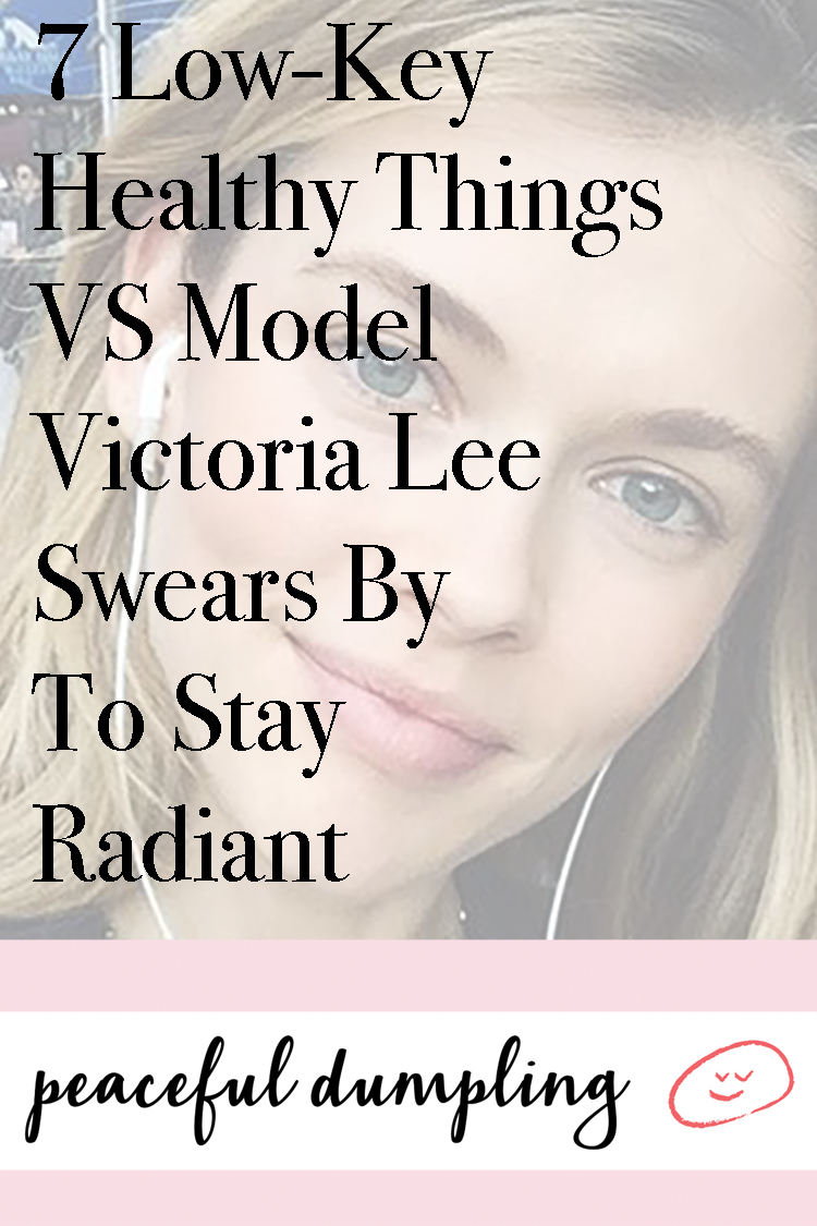 7 Low-Key Healthy Things VS Model Victoria Lee Swears By To Stay Radiant
