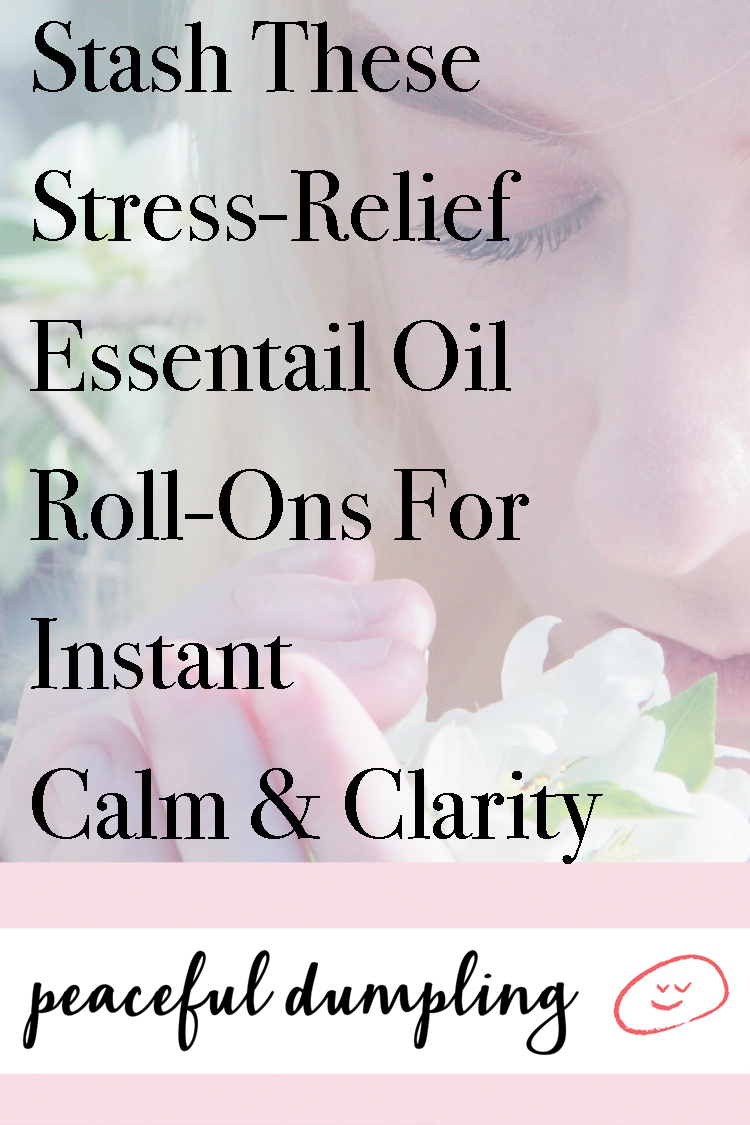 Stash These Stress-Relief Essentail Oil Roll-Ons For Instant Calm & Clarity