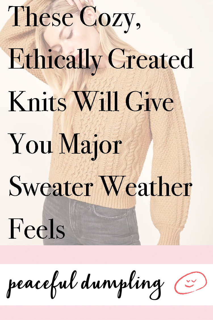These Cozy, Ethically Created Knits Will Give You Major Sweater Weather Feels