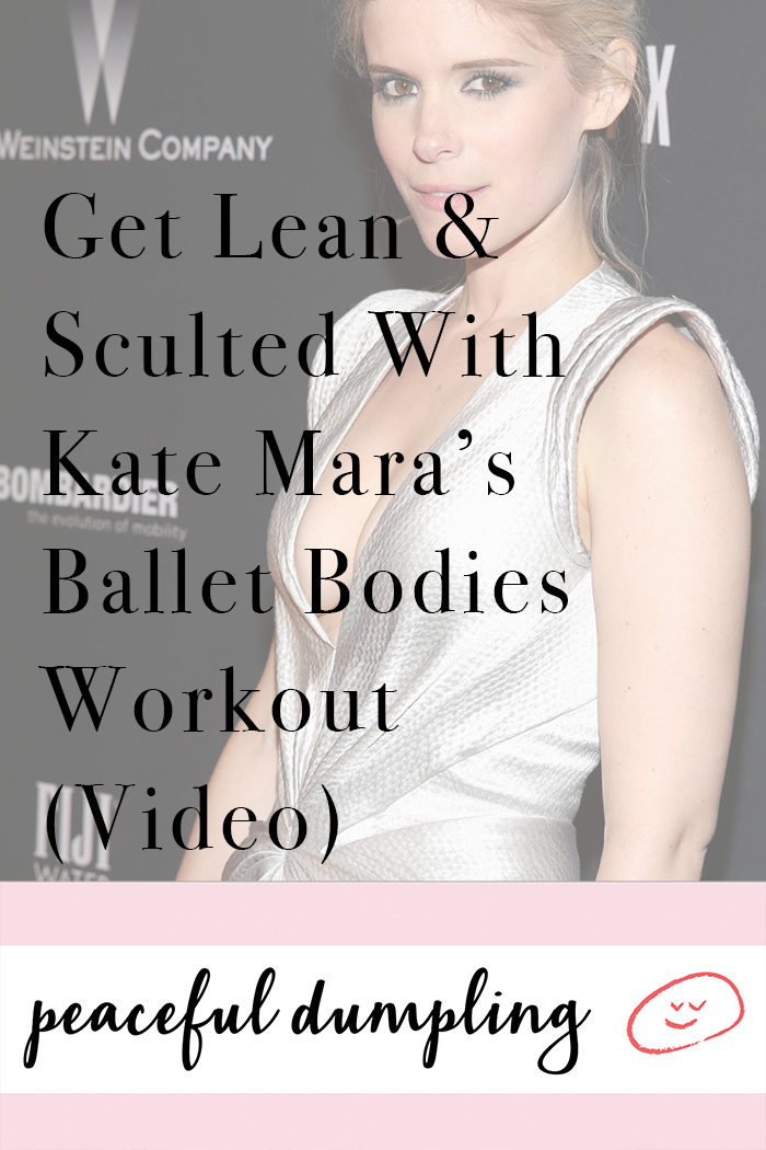 Kate Mara's Ballet Bodies Workout