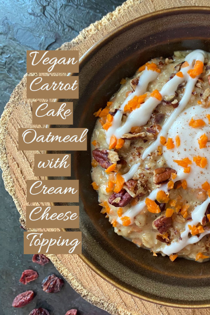 vegan carrot cake oatmeal in a dish against a dark background with caption